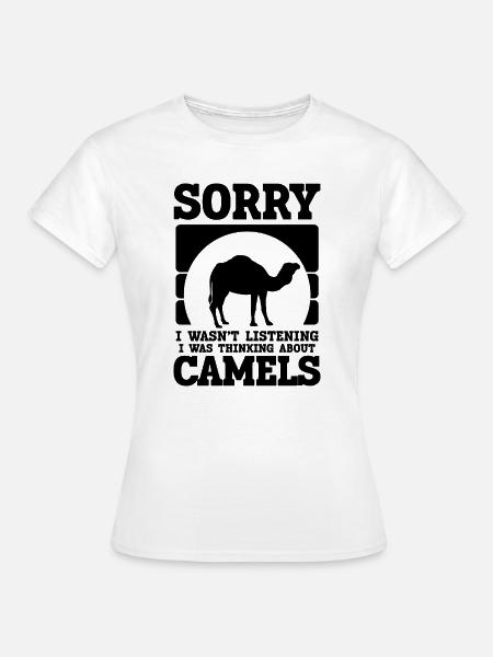 Kamel Humor Spruch - Frauen T-Shirt - Weiß