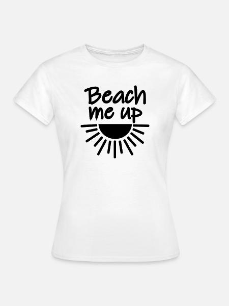 Beach Me Up Summer Beach Sunset - Frauen T-Shirt - Weiß
