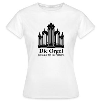 Die Orgel - Königin der Instrumente für Organisten - Frauen T-Shirt - Weiß - Vorne - AI Model Female 172 dark (172cm)