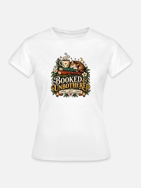 Booked Unbothered - Frauen T-Shirt - Weiß