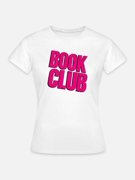 Bookclub! - Frauen T-Shirt - Weiß