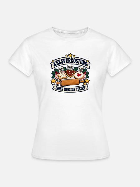 Keksverkostung – Einer muss sie testen - Frauen T-Shirt - Weiß