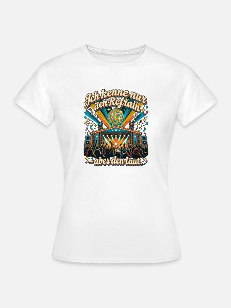 Schlagerfan Schlager Party Refrain Mitsingen - Frauen T-Shirt - Weiß