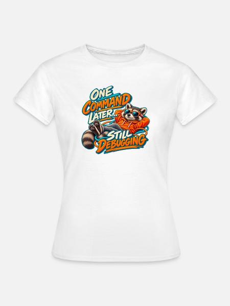 Lustiger Programmierer Waschbär – Noch ein Befehl später - Frauen T-Shirt - Weiß