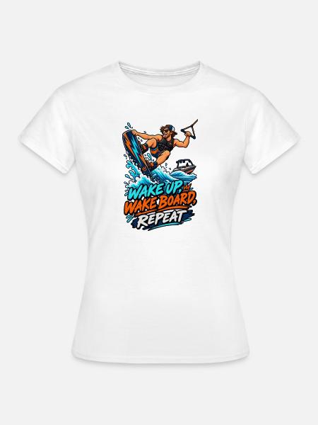 Wake Up Wakeboard Repeat Motiv - Frauen T-Shirt - Weiß