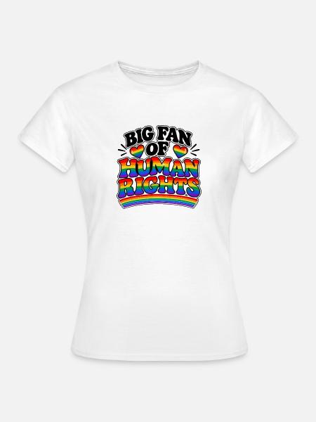 Big Fan of Human Rights – Pride Statement - Frauen T-Shirt - Weiß