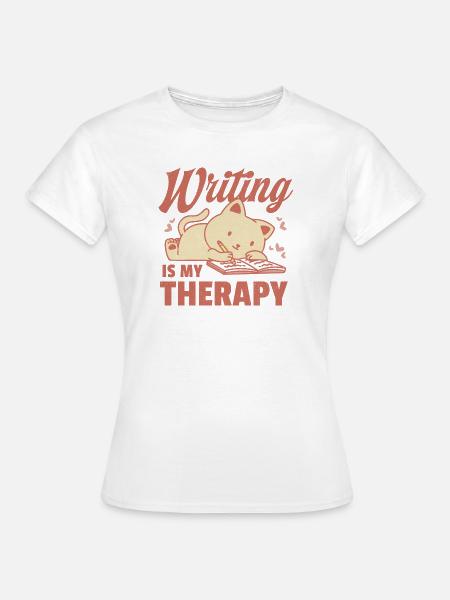 Schreiben ist meine Therapie - Frauen T-Shirt - Weiß