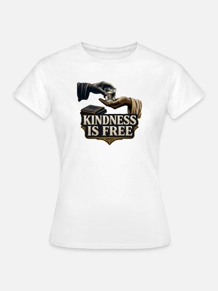 Freundlichkeit ist umsonst - Frauen T-Shirt - Weiß