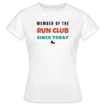 Run Club Member Since Today Lauf Spruch - Frauen T-Shirt - Weiß - Vorne - AI Model Female 172 dark (172cm)