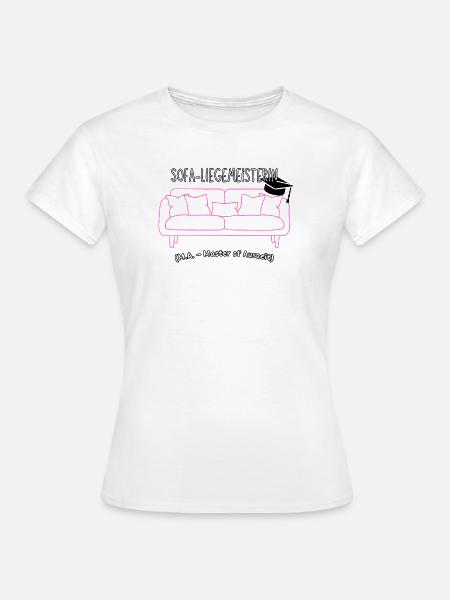 Sofa-Liegemeisterin - Frauen T-Shirt - Weiß