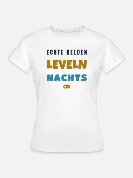 Echte Helden leveln nachts Gamer Spruch - Frauen T-Shirt - Weiß