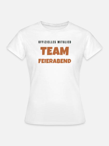 Team Feierabend offizielles Mitglied - Frauen T-Shirt - Weiß