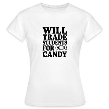 Will Studenten gegen Süßigkeiten tauschen - Frauen T-Shirt - Weiß - Vorne - AI Model Female 172 dark (172cm)