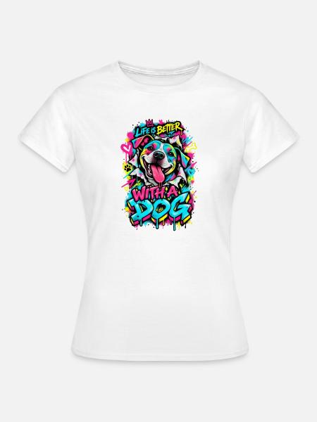Leben Besser Mit Hund Graffiti - Frauen T-Shirt - Weiß