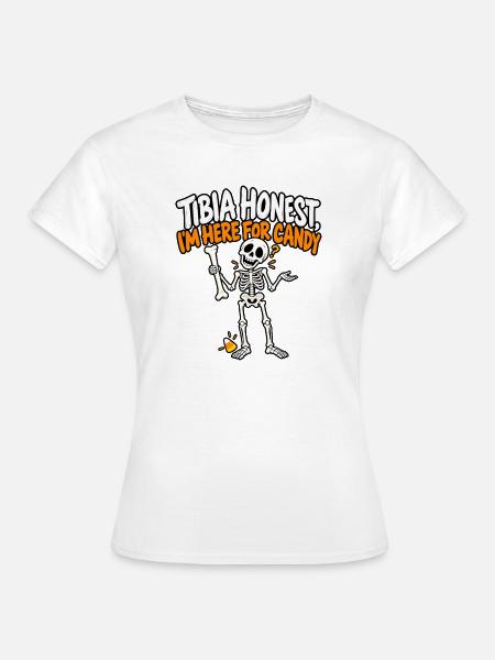 Tibia ehrlich: Skelet Candy Spruch - Frauen T-Shirt - Weiß