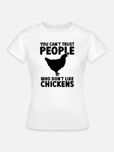 Huhn Humor Sarkasmus - Frauen T-Shirt - Weiß