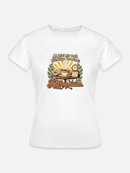 Ruhestand Geschenk Kollege Abschied Kaffeepause - Frauen T-Shirt - Weiß
