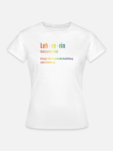 Lehrerin Substantiv Influencerin Schule Geschenk - Frauen T-Shirt - Weiß