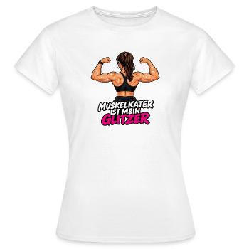 Muskelkater ist mein Glitzer -Damen Fitness Outfit - Frauen T-Shirt - Weiß - Vorne - AI Model Female 172 dark (172cm)