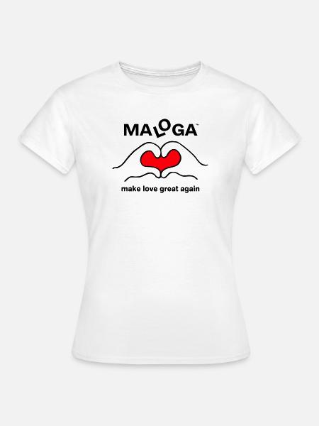 MALOGA - Make Love Great Again - Frauen T-Shirt - Weiß