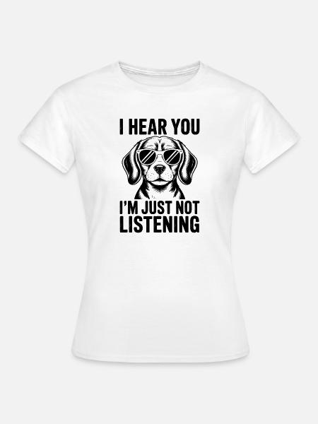 Beagle Spruch Hunde Lustiges Beagle Geschenk - Frauen T-Shirt - Weiß