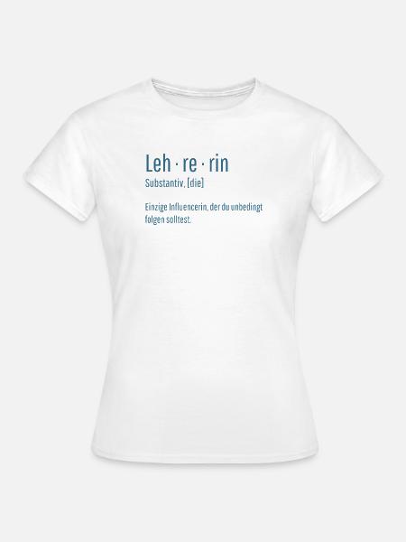 Lehrerin Substantiv Influencerin Lustig Geschenk - Frauen T-Shirt - Weiß
