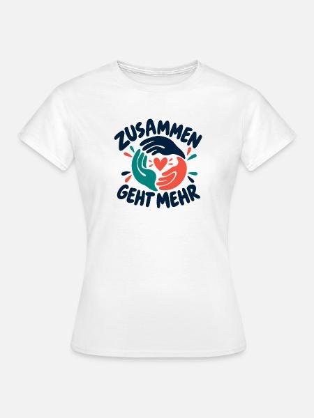 Zusammen geht mehr - Frauen T-Shirt - Weiß