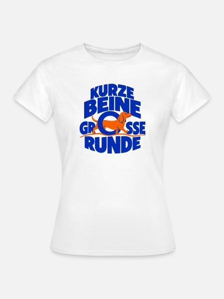 Kurze Beine, große Runde – Dackel - Frauen T-Shirt - Weiß