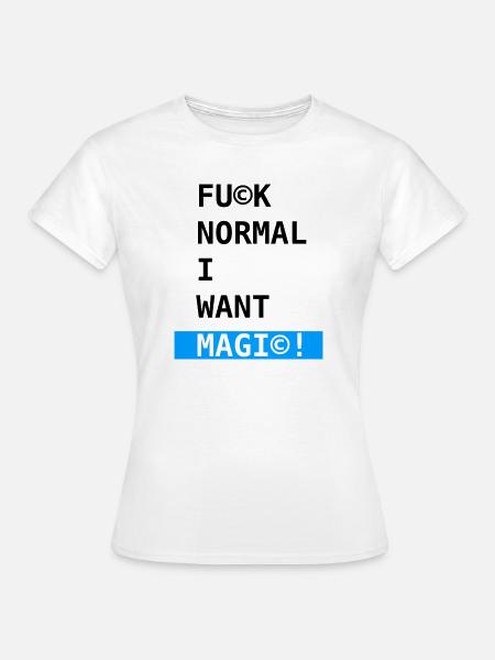 I Want Magic! - Frauen T-Shirt - Weiß