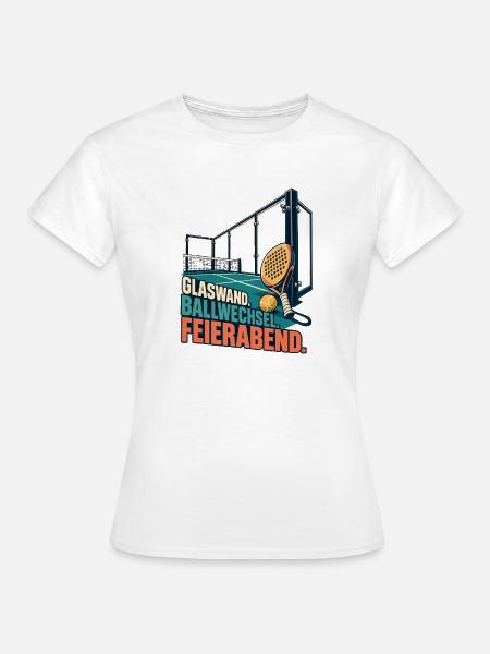 Feierabend Paddel-Tennis Glaswand - Frauen T-Shirt - Weiß