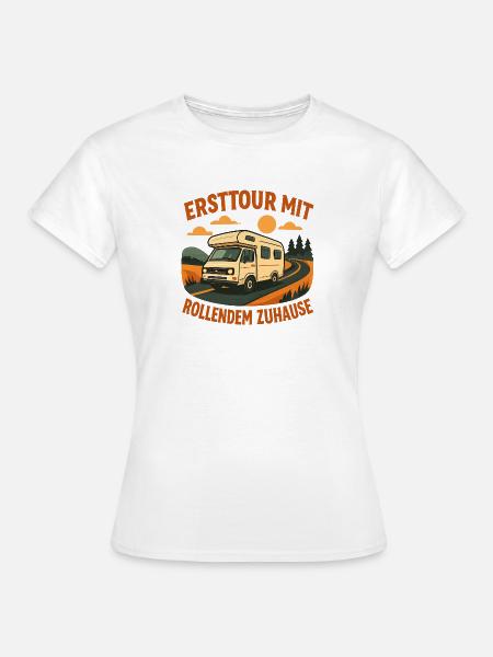 Erste Wohnmobilreise Geschenk für Neucamper - Frauen T-Shirt - Weiß