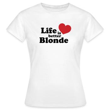 Blonde Life - Frauen T-Shirt - Weiß - Vorne - AI Model Female 172 dark (172cm)