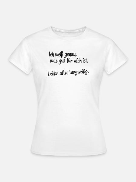 Gut fuer mich - Frauen T-Shirt - Weiß