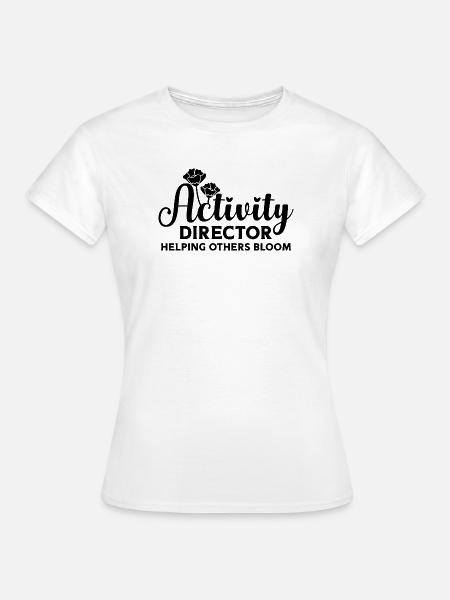 Activity Director Blumen - Frauen T-Shirt - Weiß