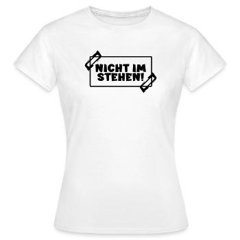 Toilettensprüche - NICHT IM STEHEN - Frauen T-Shirt - Weiß - Vorne - AI Model Female 172 dark (172cm)