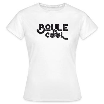 Boule is cool! Bouler Outfit Boule Kugeln - Frauen T-Shirt - Weiß - Vorne - AI Model Female 172 dark (172cm)