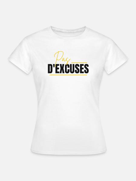 Keine Ausreden - Frauen T-Shirt - Weiß