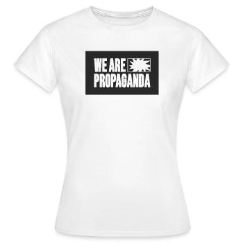 Wir sind Propaganda - Frauen T-Shirt - Weiß - Vorne - AI Model Female 172 dark (172cm)