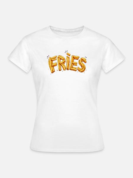 Fries Pommes Typografie Design   - Frauen T-Shirt - Weiß