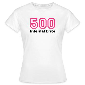 Error 500 Internal Error - Frauen T-Shirt - Weiß - Vorne - AI Model Female 172 dark (172cm)