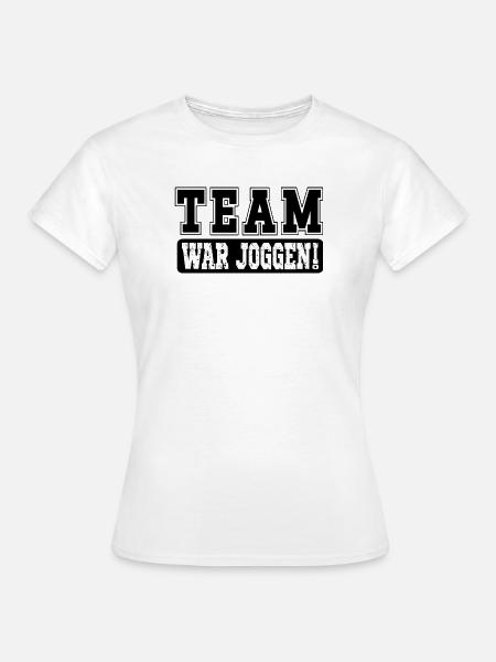 TEAM JOGGING LAUFMOTIVATION - Frauen T-Shirt - Weiß