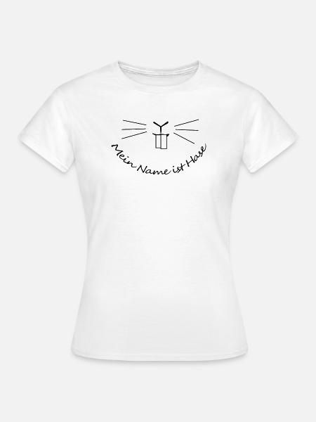 Mein Name ist Hase – Lustige deutsche Redewendung Kunst - Frauen T-Shirt - Weiß