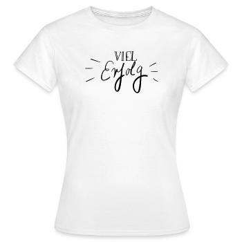 Viel Erfolg - Frauen T-Shirt - Weiß - Vorne - AI Model Female 172 dark (172cm)