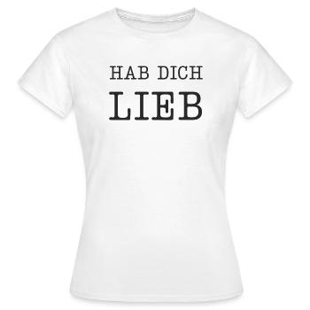 Hab dich lieb - Frauen T-Shirt - Weiß - Vorne - AI Model Female 172 dark (172cm)