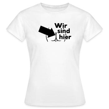 We are here - Women's T-Shirt - white - Front - AI Model Female 172 dark (172cm)