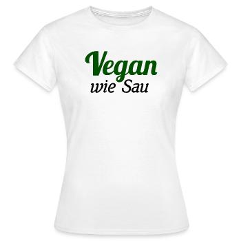 vegan wie Sau - Frauen T-Shirt - Weiß - Vorne - AI Model Female 172 dark (172cm)