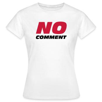 No comment - Women's T-Shirt - white - Front - AI Model Female 172 dark (172cm)