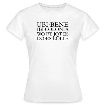 UBI BENE IBI COLONIA Kölsch Köln Design - Frauen T-Shirt - Weiß - Vorne - AI Model Female 172 dark (172cm)