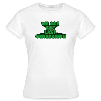 Nous sommes la dernière génération - T-shirt Femme - blanc - Devant - AI Model Female 172 dark (172cm)