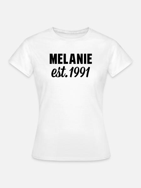 Melanie est 1991 - Frauen T-Shirt - Weiß